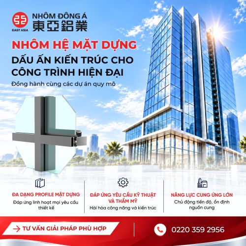 Nhôm Hệ Mặt Dựng Đông Á: Giải Pháp Profile Cho Công Trình Lớn