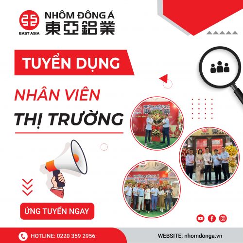 NHÔM ĐÔNG Á - TUYỂN DỤNG NHÂN VIÊN PHÁT TRIỂN THỊ TRƯỜNG TRÊN TOÀN QUỐC